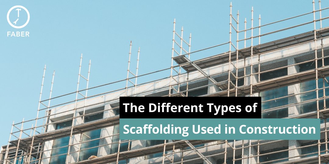 The Different Types Of Scaffolding Used In Construction Faber Blog