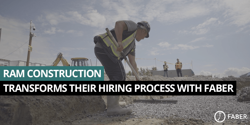 RAM Construction Transforms Their Hiring Process with Faber | Faber Blog